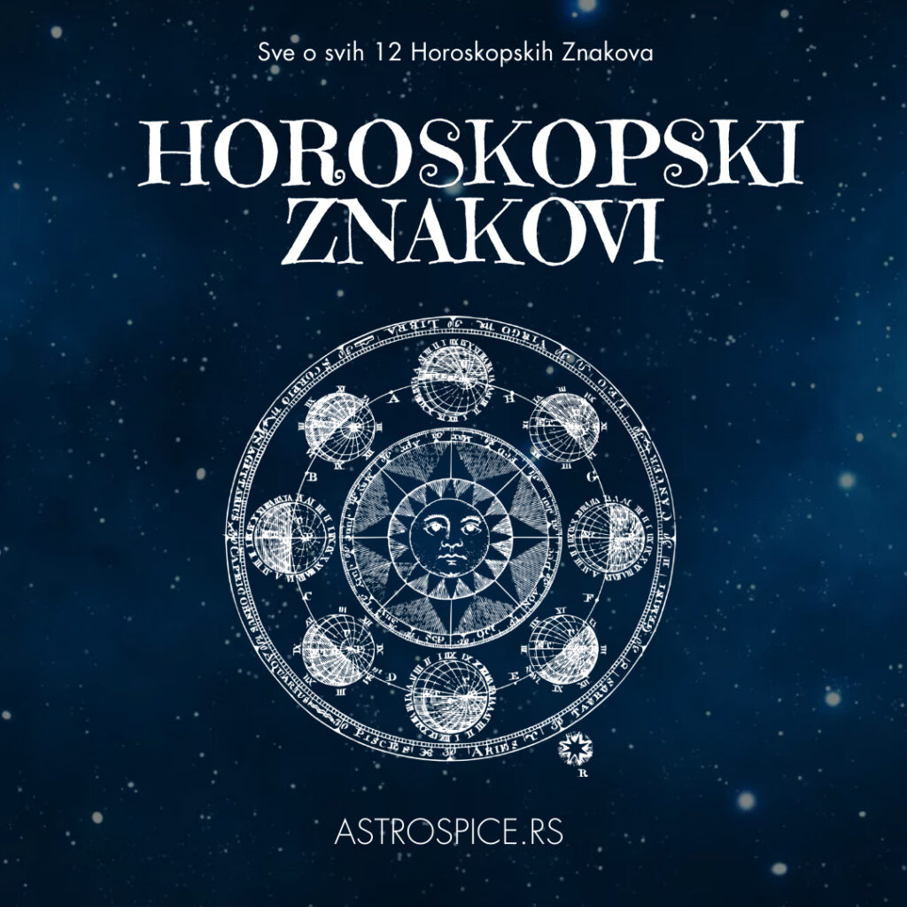 Horoskop | Simboli, Datumi, Činjenice i Znakovi - Astro Spice