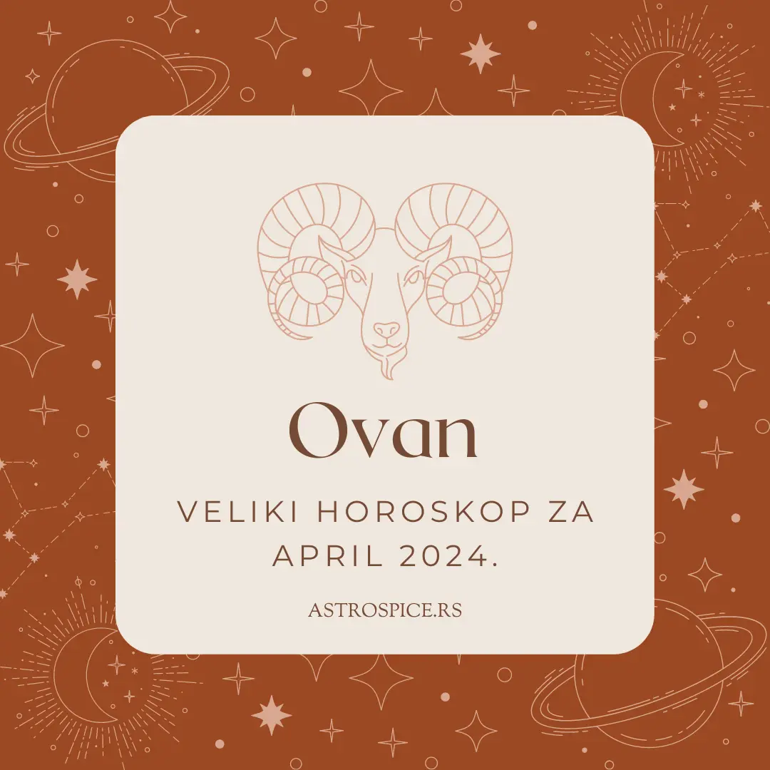 Ovan Horoskop za April 2024 Astro Spice